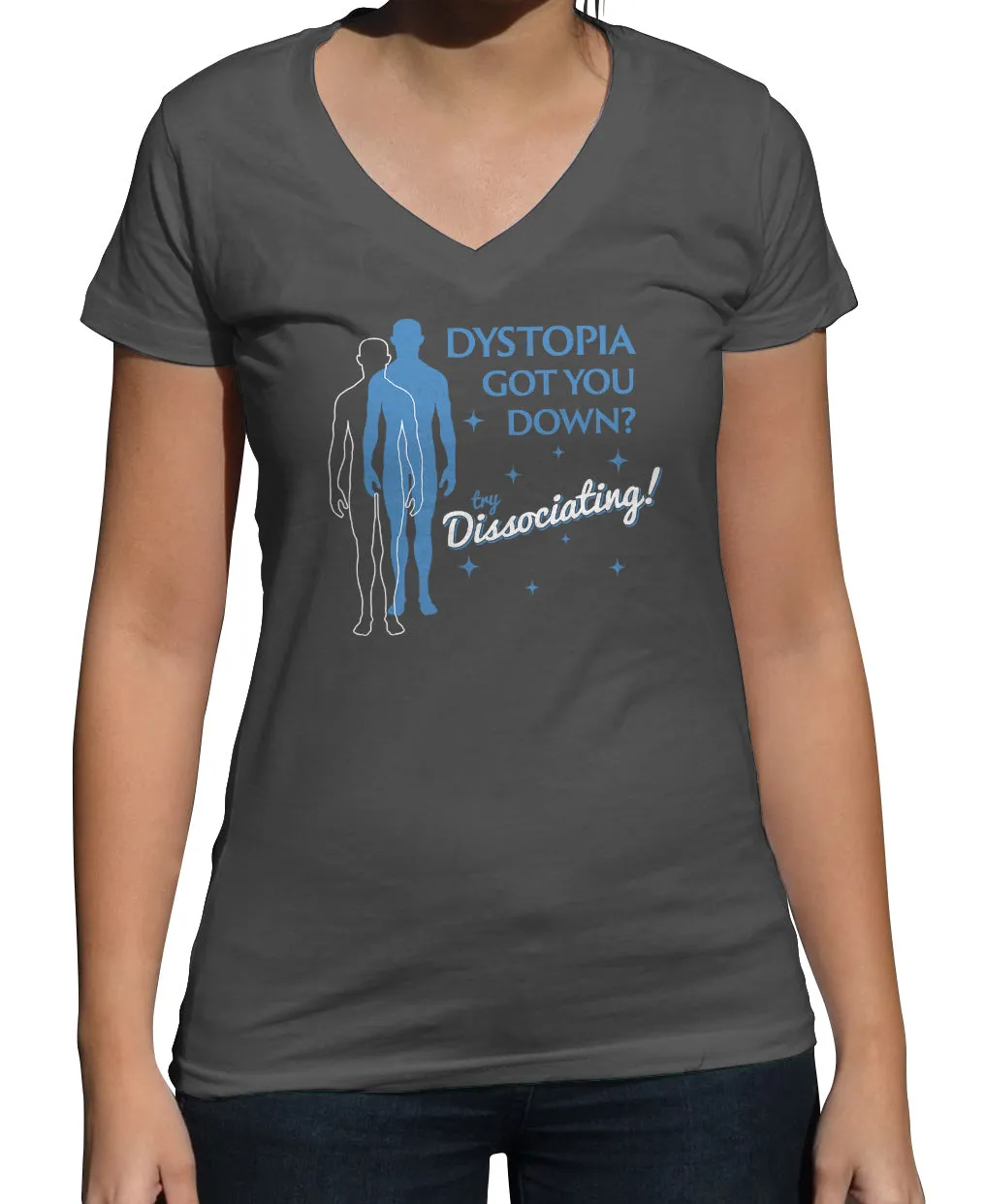 Women's Dystopia Got You Down? Try Dissociating! Vneck T-Shirt